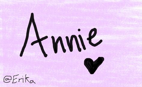 yes my name is Annie Anne Name Aesthetic, Annie Astethic, Annie Name Wallpaper, Annie Name, Annie Are You Ok, Annie Marie Songs Video, Iphone Wallpaper Pattern, Name Wallpaper, Wallpaper Pattern