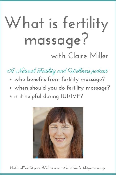 What is fertility massage Vitex Fertility, Fertility Massage, Claire Miller, Increase Fertility, Pregnancy Pain, Pregnancy Calculator, Fertility Diet, Natural Fertility, Detox Tips