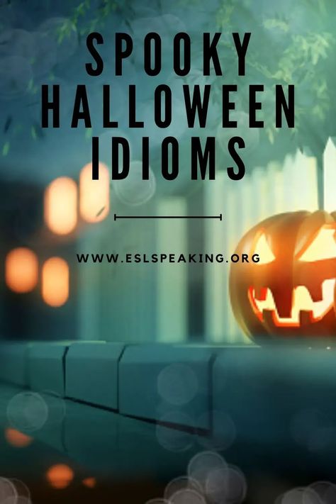 Check out these spooky, creepy, and dark Halloween idioms, phrases, words, and expressions like scaredy cat, blood boil, ghost town & more. #halloween #october #creepy #spooky #idiom #idioms Halloween Idioms, Toefl Preparation, Toefl Vocabulary, Toefl Exam, Ielts Vocabulary, Esl Learning, Creepy Dark, Ielts Preparation, English Expressions