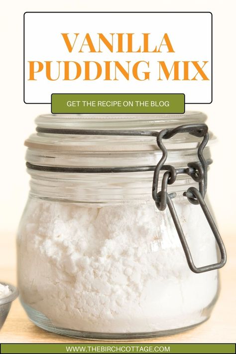 Vanilla Pudding Mix - The Birch Cottage Instant Pudding Recipes, Home Made Pudding, Vanilla Pudding Recipes, Homemade Vanilla Pudding, Cheese Pudding, Homemade Dry Mixes, Homemade Pudding, Homemade Pantry, Homemade Food Gifts