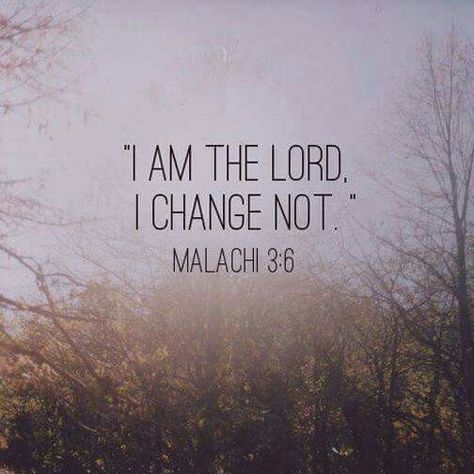 “I am the Lord, I change not” (Malachi 3:6). #KWMinistries Malachi 3 6, Book Of Malachi, Wonderful Life Quotes, Prayer Images, Trust Gods Plan, Online Prayer, Bible Story Crafts, Rosary Beads Catholic, Happy Sabbath