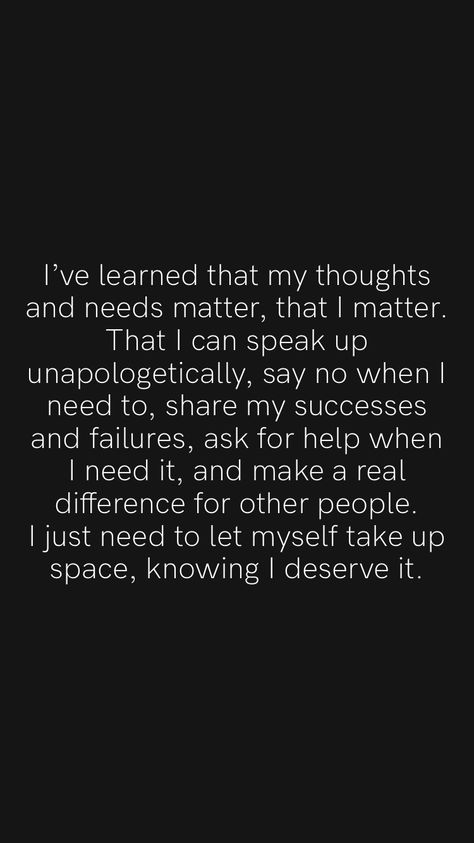 When I Ask For Help Quote, You Are Allowed To Take Up Space, My Needs Matter, Do I Matter Quotes, I Am Allowed To Take Up Space, I Need Help Too Quotes, I Need Space Quotes, I Matter Quotes, Take Up Space Quotes