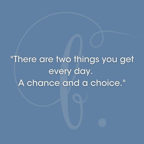 Choice Chance Change Quotes, The Choices You Make Today Quotes, How Many Chances Do You Give Someone, Happy Place Quotes, One Day Quotes, Chance Quotes, Set Your Intentions, Place Quotes, Positive Vibrations