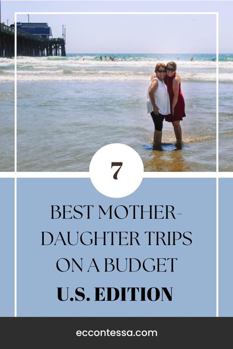 7 Best Mother-Daughter Trips on a Budget: U.S. Edition Mother Daughter Beach Trip, Mother Daughter Road Trip Ideas, Mother Daughter Weekend Ideas, Mother Daughter Trip Ideas Usa, Mom Daughter Trip Ideas, Mom Daughter Vacation, Mother Daughter Trips Usa, Mother Daughter Getaway Ideas, Mom And Daughter Trip Ideas