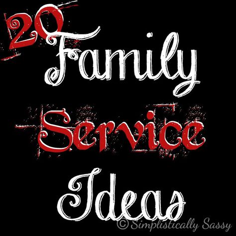 Family Service Ideas, Service Projects For Kids, Service Project Ideas, Family Service, Acts Of Service, Family Ministry, Christmas Service, Do Unto Others, Service Ideas