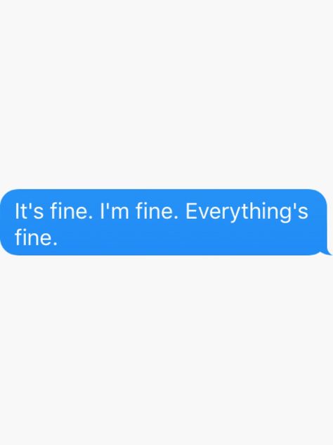 Comfort Text, Im Fine, Specific Person, Its Fine, I'm Fine, Red Flag, Deep Thought Quotes, Thoughts Quotes, Relatable Quotes