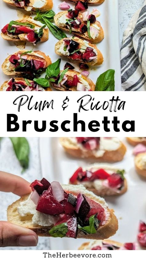 Plum Ricotta Bruschetta Recipe (Easy Summer Appetizer) - The Herbeevore Plum Appetizer Recipes, Ricotta Cheese Appetizers, Bruschetta Recipe Easy, Fruit Bruschetta, Bruchetta Appetizers, Ricotta Bruschetta, Bday Brunch, Fancy Appetizer Recipes, Summer Appetizers Easy