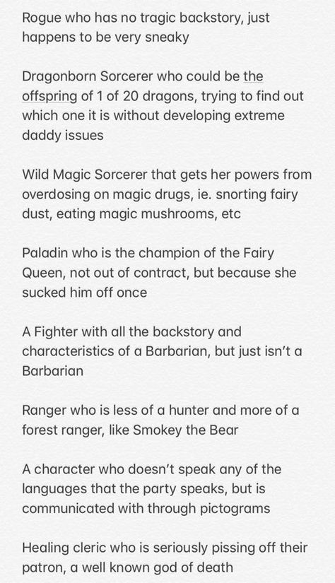 Slightly off descriptions of DnD classes Random Dnd Character, Barbarian Ideas Dnd, Chaotic Dnd Character, Bad Dnd Character Ideas, Fun Dnd Character Ideas, Dnd Ideas Characters, Dnd Character Backstory Ideas, Dnd Characters Ideas Character Inspiration, Dnd Backstory Ideas