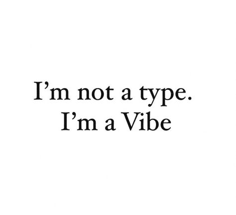 M not a type. I’m a Vibe🫠 . . . . #ａｅｓｔｈｅｔｉｃ #viral #trending #explorepage A Vibe Aesthetic, My Type Aesthetic, Az Quotes, Im Cool, Vibe Aesthetic, Vibe Quote, Board Inspiration, Vision Board Inspiration, I Made It