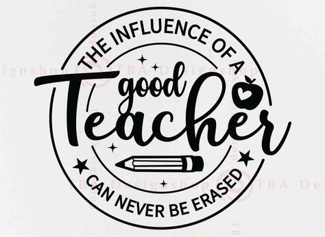 Teacher Shirt Svg, Good Teacher, Teacher Retirement, Teacher Quotes, Cricut Projects Vinyl, Teacher Tshirts, Appreciation Gifts, Shirt Svg, Best Teacher