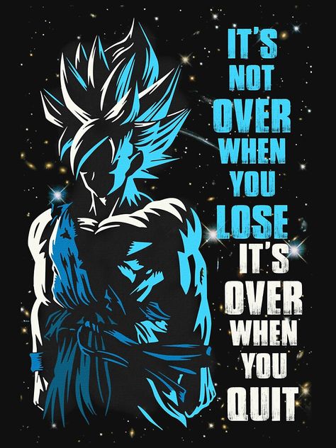 "It's not over when you lose. It's over when you quit - Goku" T-shirt by Sangnamlayvo | Redbubble Dbz Quotes, Balls Quote, John Rambo, Funny Dragon, Christmas Dragon, Dragon Ball Tattoo, Dragon Ball Wallpaper Iphone, Goku Wallpaper, Dragon Ball Super Wallpapers