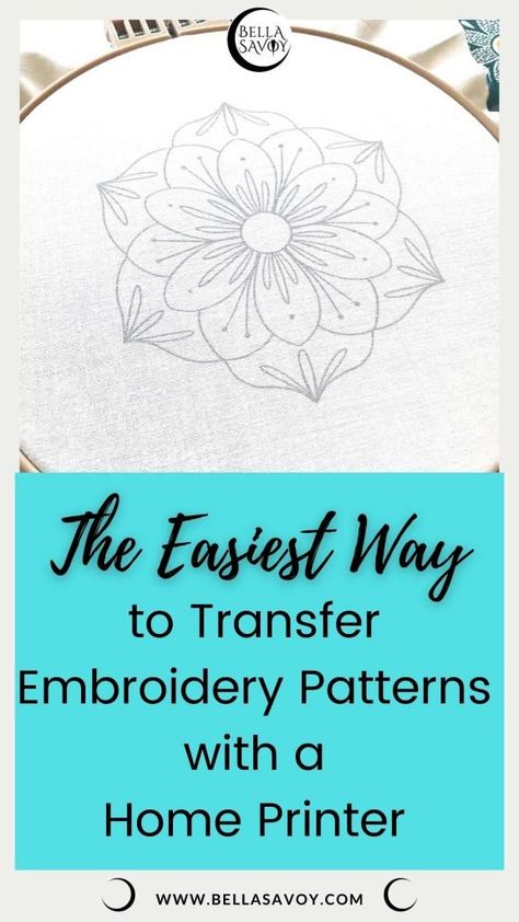 Easily Transfer Embroidery Patterns with a Home Printer — Bella Savoy Paper Embroidery Patterns Free Flowers, How To Transfer An Embroidery Pattern To Fabric, Transfer Design To Fabric For Embroidery, Transferring Embroidery Patterns To Fabric, Transferring Embroidery Patterns, How To Transfer Pictures To Fabric Embroidery Patterns, How To Transfer Design For Embroidery, How To Create Your Own Embroidery Design, How To Transfer Pattern For Embroidery