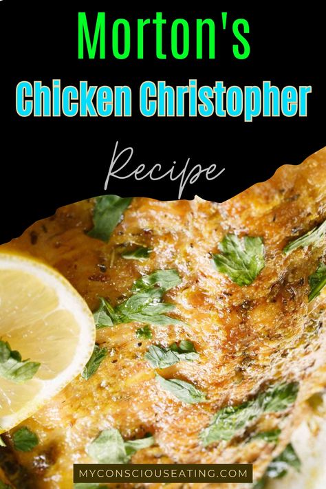 Chicken with a garnish of parsley Mortons Steakhouse Chicken Christopher, Chicken Christopher Recipe, Chicken Recipes For Company, Cordon Blue, Chicken Diet, Sauteed Green Beans, Breaded Chicken Breast, Chicken Cordon, Lemon Butter Sauce