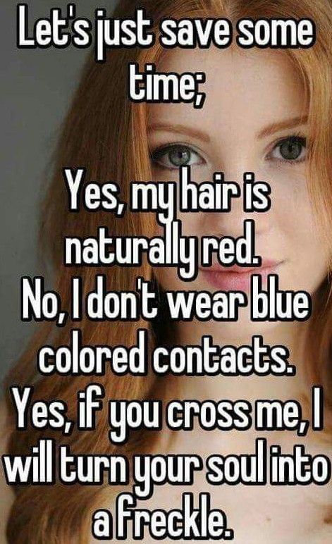 Redhead Red Hair Facts, Redhead Memes, Ginger Facts, Ginger Quotes, Ginger Problems, Red Hair Quotes, Ginger Jokes, Red Hair And Blue Eyes, Redhead Facts