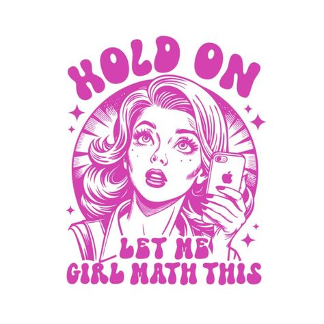 Hold on Let me Girl Math this All This And Brains Too, Aesthetic T Shirt Design Ideas, 70s Housewife, Girl Math, Funny Vintage Ads, Math Quotes, Women Svg, Pop Art Images, Ancient Recipes