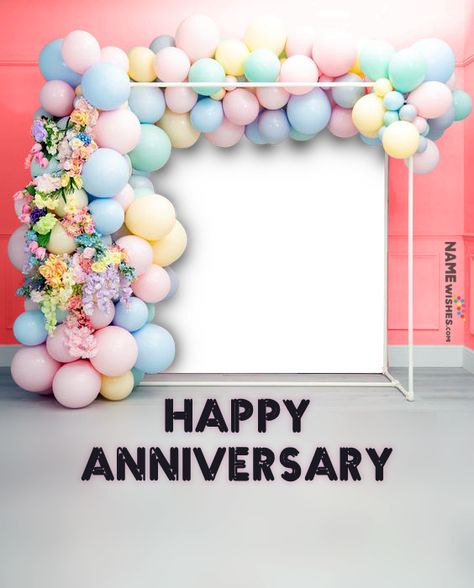 Happy Wedding Anniversary Balloons BackDrop Wish With Name and Photo Frame Birthday Wish Photo Frame, Birthday Wish With Photo, Birthday Wishes With Name And Photo, Birthday Wishes Frames, Happy Birthday With Photo, Happy Anniversary Frame, Happy Birthday Wishes With Photo, Happy Birthday Wishes Photo Frame, Birthday Wishes Photo Frame