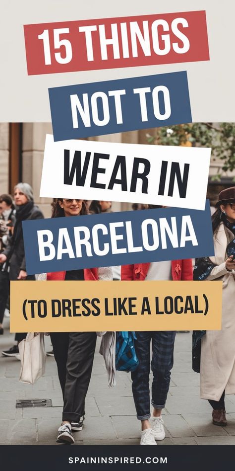 Guide on what not to wear in Barcelona to dress like a local. Barcelona Spain Outfits, Barcelona Packing List, Barcelona Vacation, Barcelona Outfits, Barcelona Dress, Spain Outfit, Winter Packing List, What Not To Wear, Spain Travel Guide