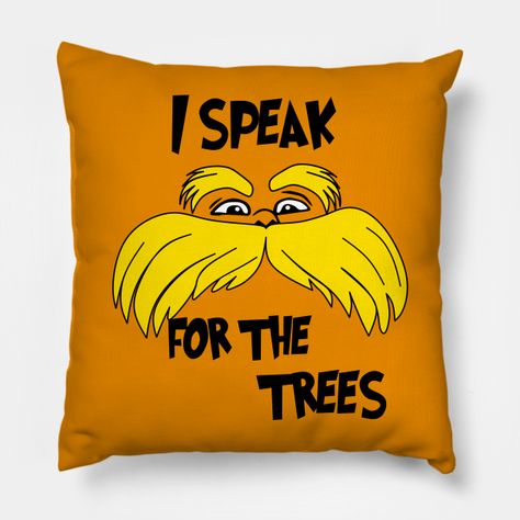 lorax,block print,change,change the world,danny devito,dr seuss,environmental,environmentalism,forest,i speak for the trees,nature,seuss,trees,unlessEarth day -- Choose from our vast selection of throw pillows to match with your desired size to make the perfect custom pillow. Pick your favorite: Movies, TV Shows, Art, and so much more! Available in extra small, small, medium, large. For beds, couches/sofas, love seats, and chairs. Perfect for decoration. Seuss Trees, Preppy Grinch, I Speak For The Trees, Lorax Birthday, Diy Bird Toys, Barbie Funny, Motivation Sayings, Funny Pix, Danny Devito