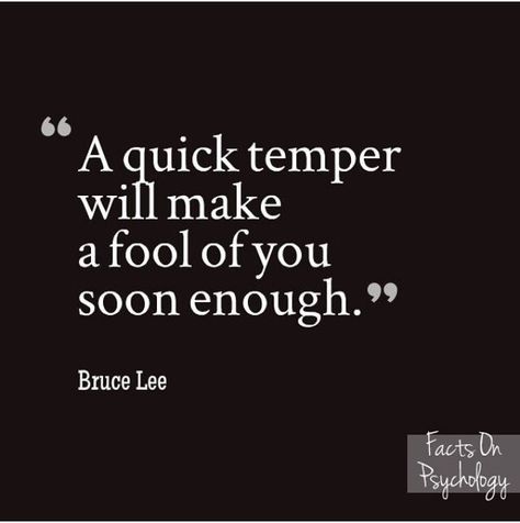 Quick Temper Quotes, Short Tempered Quotes, Temper Quotes, Bruce Lee Facts, What Is A Hero, Short Tempered, Anger Quotes, Dark Images, Proverbs Quotes