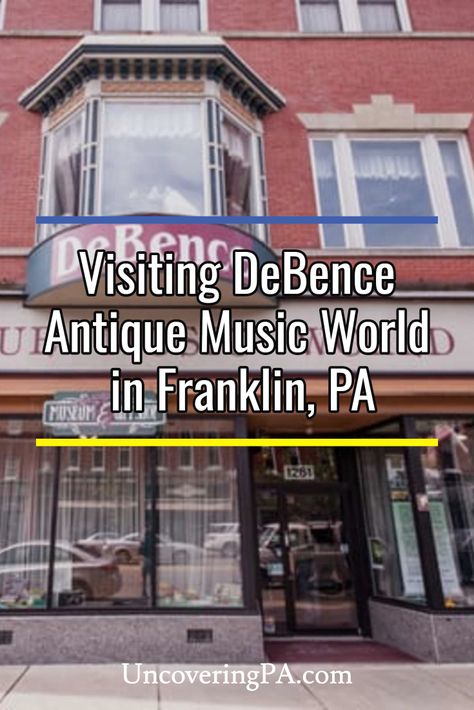 Visiting the Amazing Collection at DeBence Antique Music World in Franklin, PA Music Museum, Pennsylvania Travel, Music Box Vintage, Oil Industry, Travel Articles, Global Travel, Community Group, Great Lakes, Travel Experience