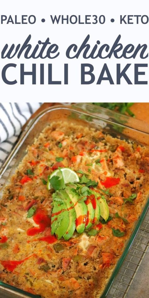 White Chicken Chili Bake, Whole 30 Keto, Chili Bake, Beef Enchilada, Enchilada Bake, White Chicken Chili, Paleo Chicken, Paleo Whole 30, Paleo Dinner