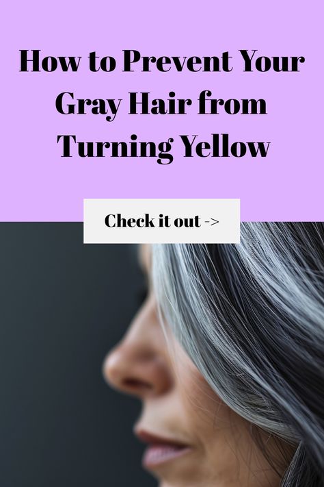 Why Does Gray Hair Turn Yellow? How To Keep Gray Hair From Yellowing, Removing Yellow From Gray Hair, How To Remove Yellow From Gray Hair, Frizzy Gray Hair Remedies, Best Shampoo For Gray Hair, How To Get Yellow Out Of Gray Hair, Hiding Gray Hair, Grey Hair Turning Yellow, Remove Gray Hair