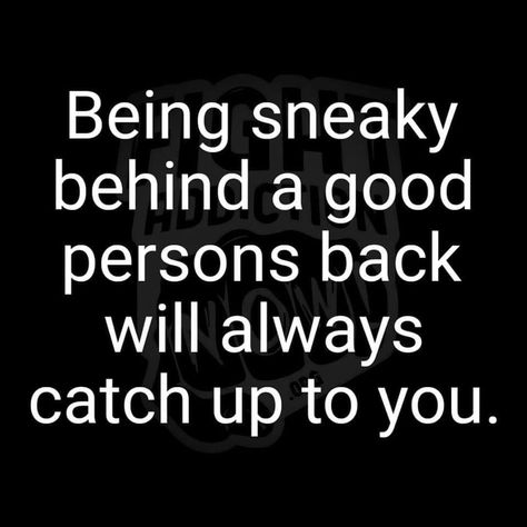 Men Seeking Attention Quotes, Being Sneaky Quotes, People Who Use People Quotes, Moochers Freeloaders Quotes, Cheaters And Liars Quotes Relationships, Sneaky People Quotes Karma, Traitor Quotes, Sneaky Quotes, Sneaky People Quotes