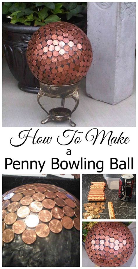 Penny Ball, Bowling Ball Crafts, Bowling Ball Garden, Bowling Ball Yard Art, Copper Pennies, Bowling Ball Art, Unique Yard Art, Yard Art Crafts, Yard Ideas Cheap