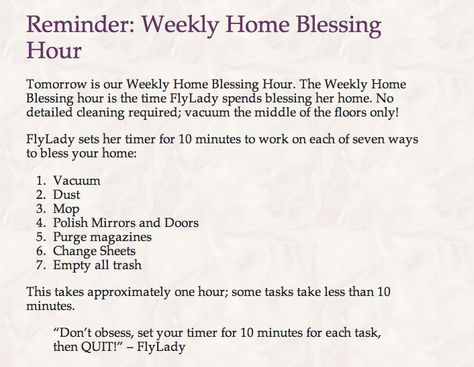 Reminder: Weekly Home Blessing Hour (Monday) Flylady Weekly Home Blessing, Fly Lady Weekly Home Blessing, Weekly Home Blessing, Fly Lady Cleaning, Fly Lady, Home Blessing, Cottage Crafts, Weekly Cleaning, Spring Clean