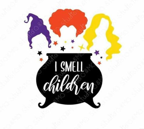 Hocus Pocus Quotes, Sanderson Sisters Svg, Sisters Svg, Disney Halloween Decorations, Hocus Pocus Svg, Hocus Pocus Party, I Smell Children, Halloween Vinyl, Diy Disney Shirts