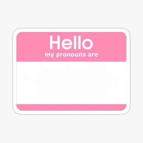 this sticker says 'hello my pronouns are' inside a pink box. every design is available on TONS of items including shirts, stickers, magnets, journals, pillows, bucket hats, phone and laptop cases and heaps more. let the world know whether you prefer she, he, they, xe or whatever! Hello My Pronouns Are, Hello My Name Is Sticker Aesthetic, My Name Is Sticker, Hello I Am Sticker, Hello My Name Is Sticker, My Name Is Sticker Graffiti, Kitty Drawing, Hello Kitty Drawing, Hello My Name Is