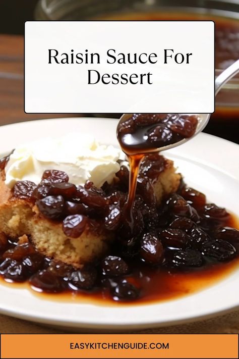 Sauce For Cake, Raisin Sauce, Raisin Recipes, Kitchen Guide, Dessert Easy, Ice Cream Toppings, Dairy Free Options, Creamy Sauce, Dried Fruits