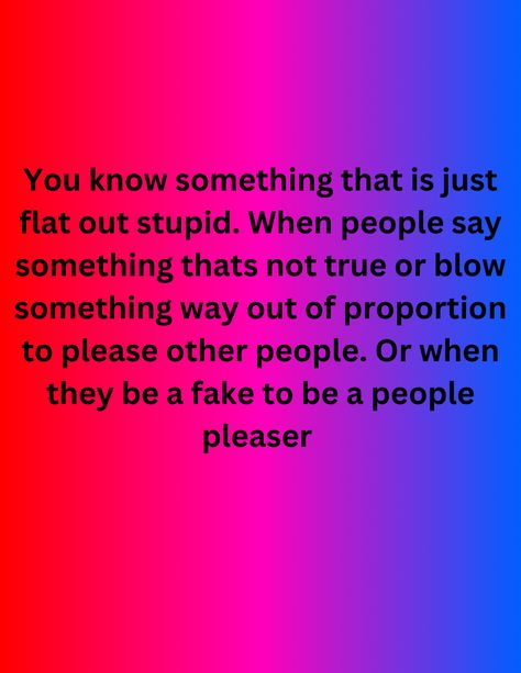 Like don't pretend to be someone your not just to please someone else. Like first often if that person not good with you just being you then leave em alone. Like don't try to be liked by everyone. It sounds exhausting and if people don't like you for you then STOP trying so hard. It'll all be ok it'll all workout. If you just stay with the people who really do care about you and other things. Stop Trying, People Pleaser, Just Be You, Care About You, Say Something, Someone Elses, Ticks, Other People, Like You