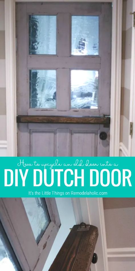 How to upcycle an old door into a DIY Dutch Door. A tutorial from It's the Little Things on Remodelaholic. #Remodelaholic #farmhousestyle How To Make A Split Door, How To Make A Dutch Door, Diy Dutch Door, Dutch Doors Diy, Upcycle Door, Installing Exterior Door, Dutch Doors Exterior, Split Door, Dutch Doors