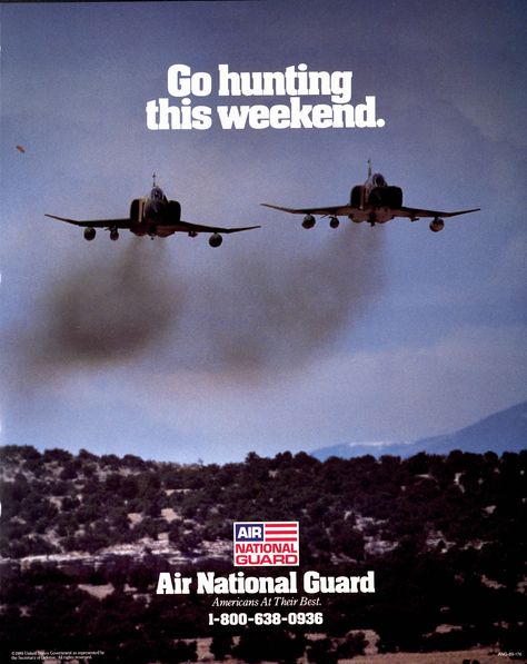 "Go hunting this weekend." - Air National Guard  recruiting poster with F-4 Phantom American Propaganda, De Havilland Vampire, Recruiting Poster, Jet Fighter Pilot, Air National Guard, F 4 Phantom, Military Poster, Aviation Humor, F4 Phantom