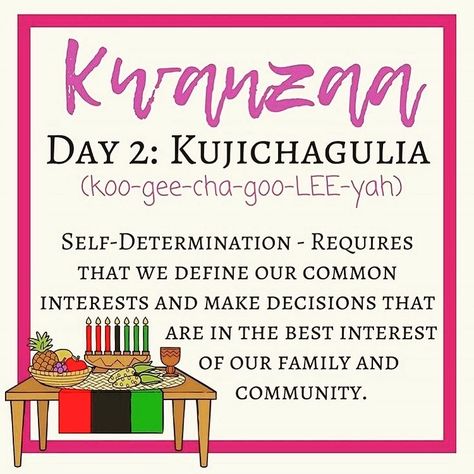 Happy Kwanzaa! Day 2, KUJICHAGULIA – Don't Forget the Half Kwanzaa Day 2, Kwanzaa Preschool, 7 Principles Of Kwanzaa, Days Of Kwanzaa, Kwanzaa Activities, Kwanzaa Decorations, Good Morning Quotes Friendship, Kwanzaa Principles, African American Holidays