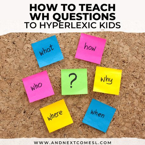 Gestalt Language Processing Activities, Hyperlexia Activities, Wh Questions Speech Therapy, Wh Questions Activities, Who Questions, Teaching Babies, Gifted Children, Why Questions, English Teaching Materials