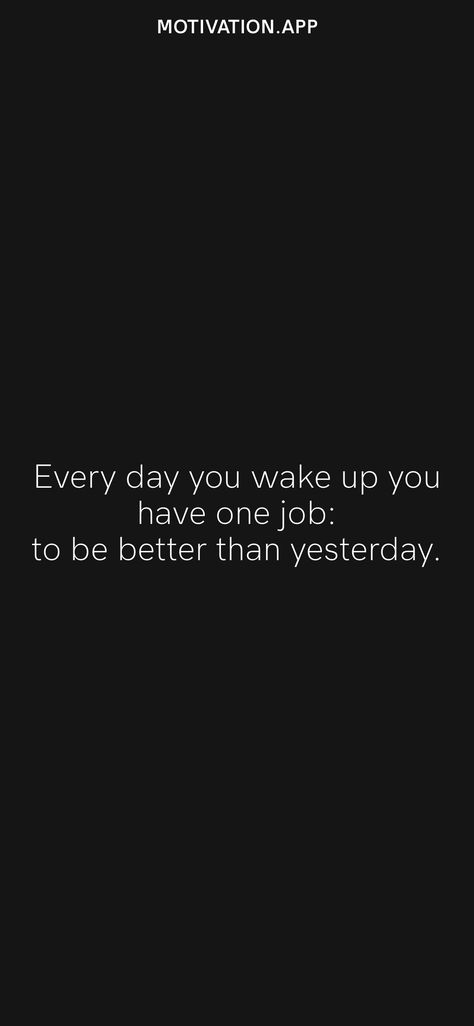 Do Better Than Yesterday Quotes, Be Better Than Yesterday Wallpaper, Be The Best Version Of Yourself Wallpaper, Better Than Yesterday Quotes, 1% Better Everyday Wallpaper, Be Better Wallpaper, You Have One Job, Joker Quotes Wallpaper, Yesterday Quotes