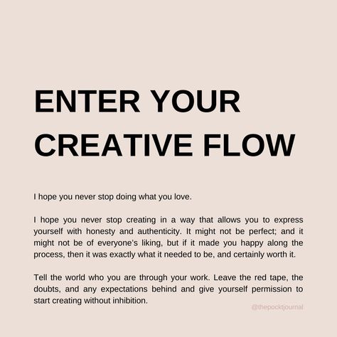 Enter your creative flow and learn how to create without inhibition Ease And Flow Quotes, Creative Phrases, Flowing Quotes, Flow State Quotes, Creative Energy, How To Be Creative, Flow Quotes, Yoga Words, Tell The World