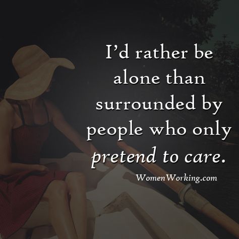 Inspiration: I'd rather be alone than surrounded by people who ... Spending Time Alone, The Group Chat, John Hughes, Time Alone, Better Alone, Drama Memes, Fake People, Wonder Quotes, Kindness Quotes