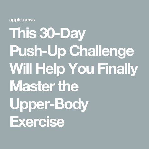 This 30-Day Push-Up Challenge Will Help You Finally Master the Upper-Body Exercise Push Up Challenge 30 Day, 30 Day Push Up Challenge, 30 Day Push Up, Challenge 30 Day, Raised Right, Push Up Challenge, Body Form, Health Fitness Motivation, Push Ups