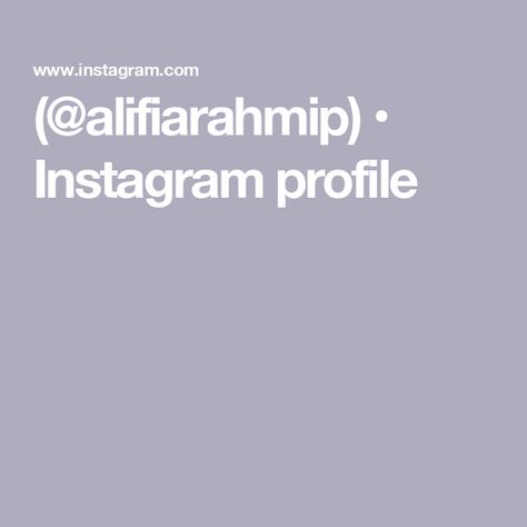 (@alifiarahmip) • Instagram profile Instagram Profile, Instagram