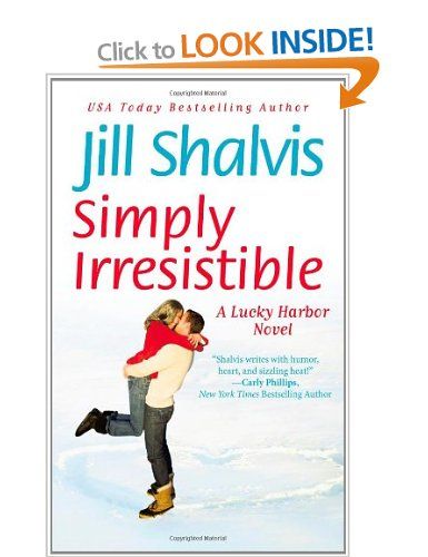 Simply Irresistible - Jill Shalvis First of a series of 8 so far. Very good. Check out her other books too. Has several series that are also good. Jill Shalvis Books, Amanda Adams, Lori Foster, Jill Shalvis, David Levithan, Jamie Mcguire, Accident Prone, Christine Feehan, Bargain Books