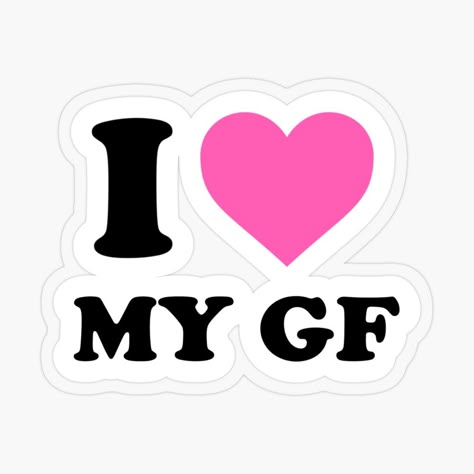 cute pink and black relationship sticker for couples that says I love my gf Happy Gf Day, Happy Girlfriend Day, Happy National Gf Day, Happy Girlfriends Day, Gf Day, National Gf Day, I Heart My Girlfriend, Girlfriend Day, Pretty Girlfriend