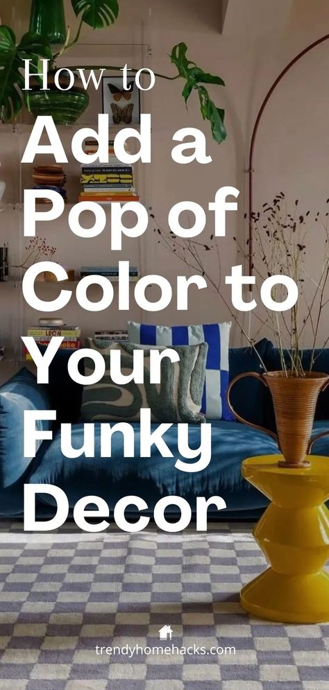 How to Add a Pop of Color to Your Funky Decor - Funky Interior, Funky Eclectic Decor, Bright Furniture, Bold Decor, Funky Decor, Funky Home Decor, Classy Decor, Quirky Design, Trendy Home