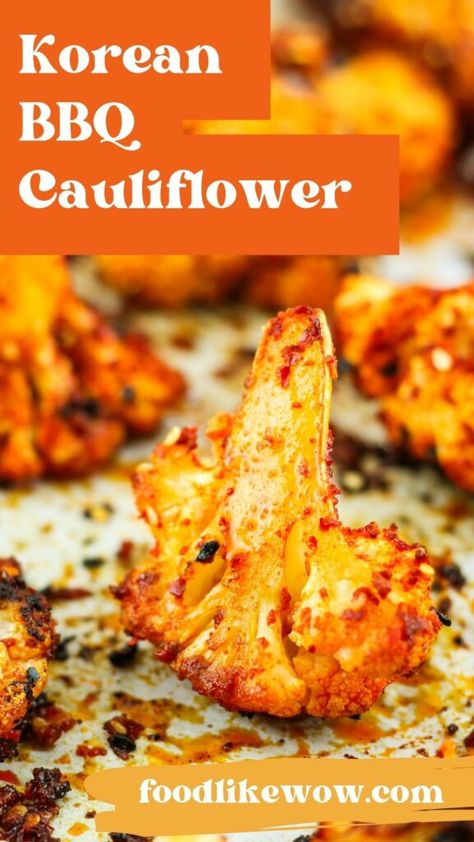 Korean BBQ Cauliflower | Food Like Wow Korean Bbq Cauliflower, Grill Sides, Spicy Roasted Cauliflower, Bbq Cauliflower, Veggie Side Dish Recipes, Roasted Vegetable Recipes, Bbq Seasoning, Roasted Vegetable, Trending Recipes