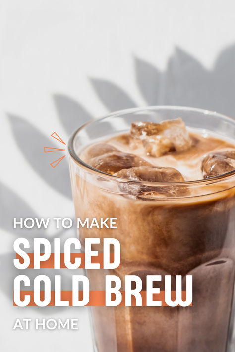 How to Make Spiced Cold Brew Coffee for Fall Cold Brew Coffee Ideas, Cold Brew Flavors, Best Cold Brew Coffee Recipe, Cinnamon Cold Brew, Cold Brew Smoothie, Cold Brew Coffee At Home, Fall Coffee Recipes, Wellness Content, Cold Brew Coffee Recipe