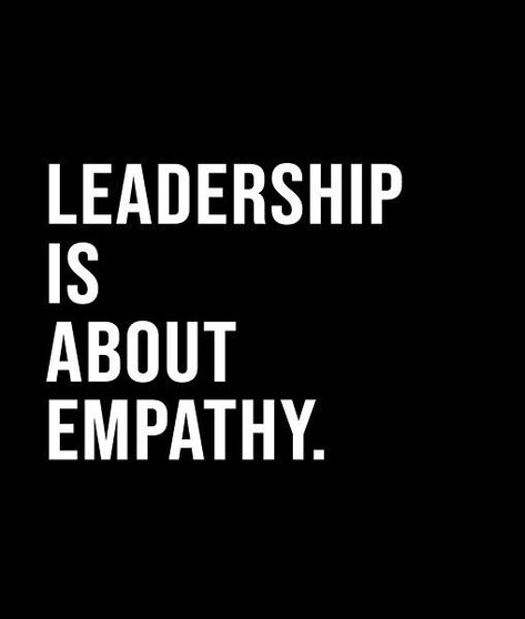 Leadership is about empathy. - A short quote or saying in bold black and white style Empathy Quotes, Short Quote, Leadership Is, Another Day In Paradise, Black And White Style, Bold Black, Short Quotes, Quote Posters, White Style