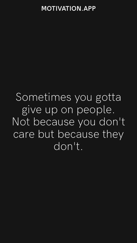 Dont Lead Me On Quotes Feelings, Im Way Too Nice Quotes, When You Try And Get Nothing Back, If They Care Quotes, Stick Up For Me Quotes, Can’t Make Someone Care, If You Can’t Take The Heat Quotes, Never Look At You The Same Quotes, You Don’t Need Closure Quotes