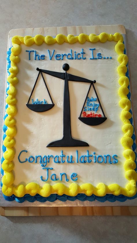 Retirement sheet cake with gumpaste scales of justice. Judge Retirement Cake, Passed The Bar Exam Cake, Lawyer Cake Ideas Girl, Law Cake Ideas, Retirement Sheet Cake, Lawyer Cake, Graduation Sheet Cakes, Law School Graduation Party, Retirement Cake